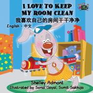 I Love to Keep My Room Clean di Shelley Admont, Kidkiddos Books edito da KidKiddos Books Ltd.