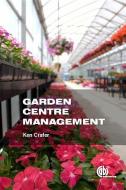 Garden Centre Management di Ken Crafer edito da CABI