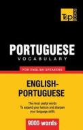 Portuguese Vocabulary for English Speakers - 9000 Words di Andrey Taranov edito da T&p Books