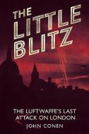 Little Blitz di John Conen edito da Fonthill Media