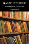 Reading by Numbers di Katherine Bode edito da Anthem Press