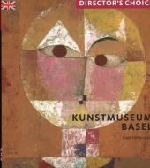 Kunstmuseum Basel di Josef Helfenstein edito da Scala Publishers Ltd