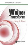 The Wigner Transform di Maurice A de Gosson edito da WSPC (Europe)
