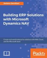 Building Erp Solutions with Microsoft Dynamics Nav di Stefano Demiliani edito da PACKT PUB