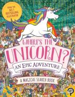 Where's The Unicorn? An Epic Adventure di Paul Moran edito da Michael O'Mara Books Ltd