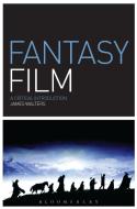 Fantasy Film: A Critical Introduction di James Walters edito da CONTINNUUM 3PL