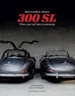Mercedes-Benz 300 SL: The Car of the Century di Hans Kleissl, Harry Niemann edito da DALTON WATSON FINE BOOKS