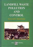 Landfill Waste Pollution and Control di K. Westlake edito da WOODHEAD PUB