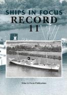 Ships in Focus Record 11 di Ships In Focus Publications edito da Ships in Focus Publications