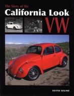 The Story Of The California Look Vw di Keith Seume edito da Herridge & Sons Ltd