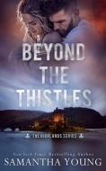 Beyond the Thistles di Samantha Young edito da LIGHTNING SOURCE INC