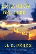 En La Cueva del Lobo di J. C. Perez edito da Malevolent Books