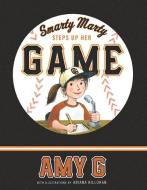 Smarty Marty Steps Up Her Game di Amy Gutierrez edito da CAMERON KIDS