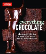 Everything Chocolate di America's Test Kitchen edito da AMER TEST KITCHEN