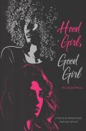 Hood Girl, Good Girl di Cynthia Marcano edito da Distributed Via Smashwords