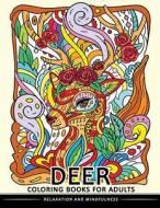 Deer Coloring Books for Adults: Stress-Relief Coloring Book for Grown-Ups (Animal Coloring Book) di Balloon Publishing edito da Createspace Independent Publishing Platform