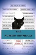 The Nursery Rhyme Cat di Dr Mike Pearce edito da Createspace Independent Publishing Platform