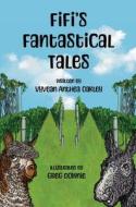 Fifi's Fantastical Tales di Vyvean Anthea Oakley edito da Lasavia Publishing