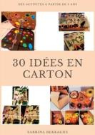 30 idées en carton di Sabrina Bekkache edito da Books on Demand