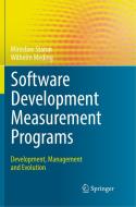 Software Development Measurement Programs di Wilhelm Meding, Miroslaw Staron edito da Springer International Publishing
