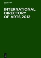 International Directory of Arts 2012 edito da Walter de Gruyter