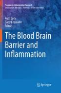 The Blood Brain Barrier And Inflammation edito da Springer International Publishing Ag