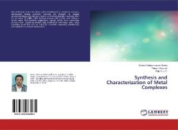 Synthesis and Characterization of Metal Complexes di Goitom Gebeyohannes Berhe, Yonas Chebude, Raju V. J. T. edito da LAP Lambert Academic Publishing