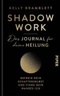 Shadow Work - Das Journal für deine Heilung di Kelly Bramblett edito da Piper Verlag GmbH
