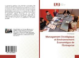 Management Stratégique et Environnement Économique de l'Entreprise di Fatiha Regragui edito da Editions universitaires europeennes EUE