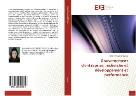Gouvernement d'entreprise, recherche et d¿loppement et performance di Sellami Mezghani Basma edito da Editions universitaires europeennes EUE