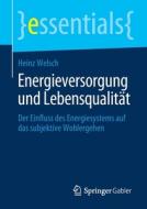 Energieversorgung und Lebensqualität di Heinz Welsch edito da Springer-Verlag GmbH