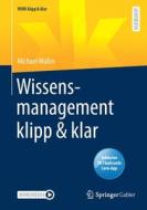 Wissensmanagement klipp & klar di Michael Müller edito da Springer-Verlag GmbH