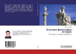 Jestetika filosofii istorii di Evgenij Karcev edito da LAP Lambert Academic Publishing