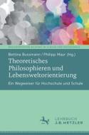 Theoretisches Philosophieren und Lebensweltorientierung edito da Springer-Verlag GmbH