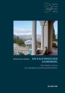 Ein kalifornischer Zauberberg di Nina Lucia Groß edito da Walter de Gruyter