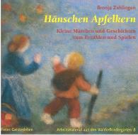Hänschen Apfelkern di Bronja Zahlingen edito da Freies Geistesleben GmbH