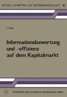 Informationsbewertung und -effizienz auf dem Kapitalmarkt di J. Wahl edito da Physica-Verlag HD