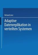 Adaptive Datenreplikation in verteilten Systemen edito da Vieweg+Teubner Verlag