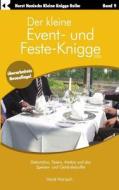 Der Kleine Event- Und Feste-knigge 2100 di Horst Hanisch edito da Books On Demand