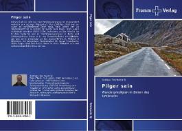Pilger sein di Andreas Reichwein SJ edito da Fromm Verlag