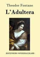L'Adultera di Theodor Fontane edito da Hofenberg