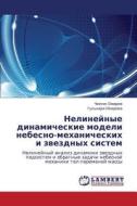 Nelineynye Dinamicheskie Modeli Nebesno-mekhanicheskikh I Zvezdnykh Sistem di Omarov Chingis edito da Lap Lambert Academic Publishing
