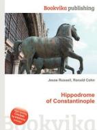 Hippodrome Of Constantinople edito da Book On Demand Ltd.