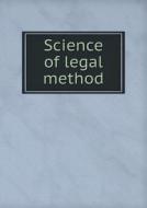 Science Of Legal Method di Layton Bartol Register, Ernest Bruncken edito da Book On Demand Ltd.