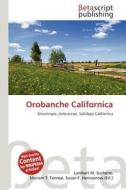 Orobanche Californica edito da Betascript Publishing