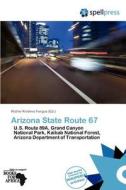 Arizona State Route 67 edito da Crypt Publishing