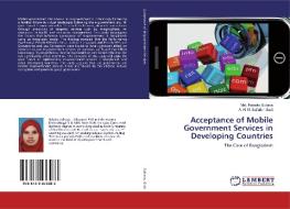 Acceptance of Mobile Government Services in Developing Countries di Mst. Rebeka Sultana, A. H. M. Saifullah Sadi edito da LAP Lambert Academic Publishing