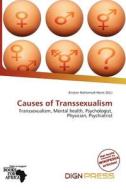 Causes Of Transsexualism edito da Dign Press