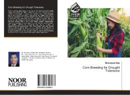 Corn Breeding for Drought Tolerance di Mohamed Atta edito da Noor Publishing