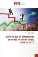 Similitudes et différences entre les crises de 1929, 2008 et 2020 di Mourad Bencherraki, Faris Denguir edito da Éditions universitaires européennes